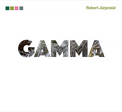 “GAMMA”. Robert Jürjendal.